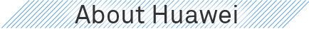 About Huawei