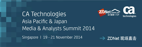 CA Technologoies Asia Pacific & Japan Media & Analysts Summit 2014 Singapor 19-21 November 2014 ZDNet ֱֳ